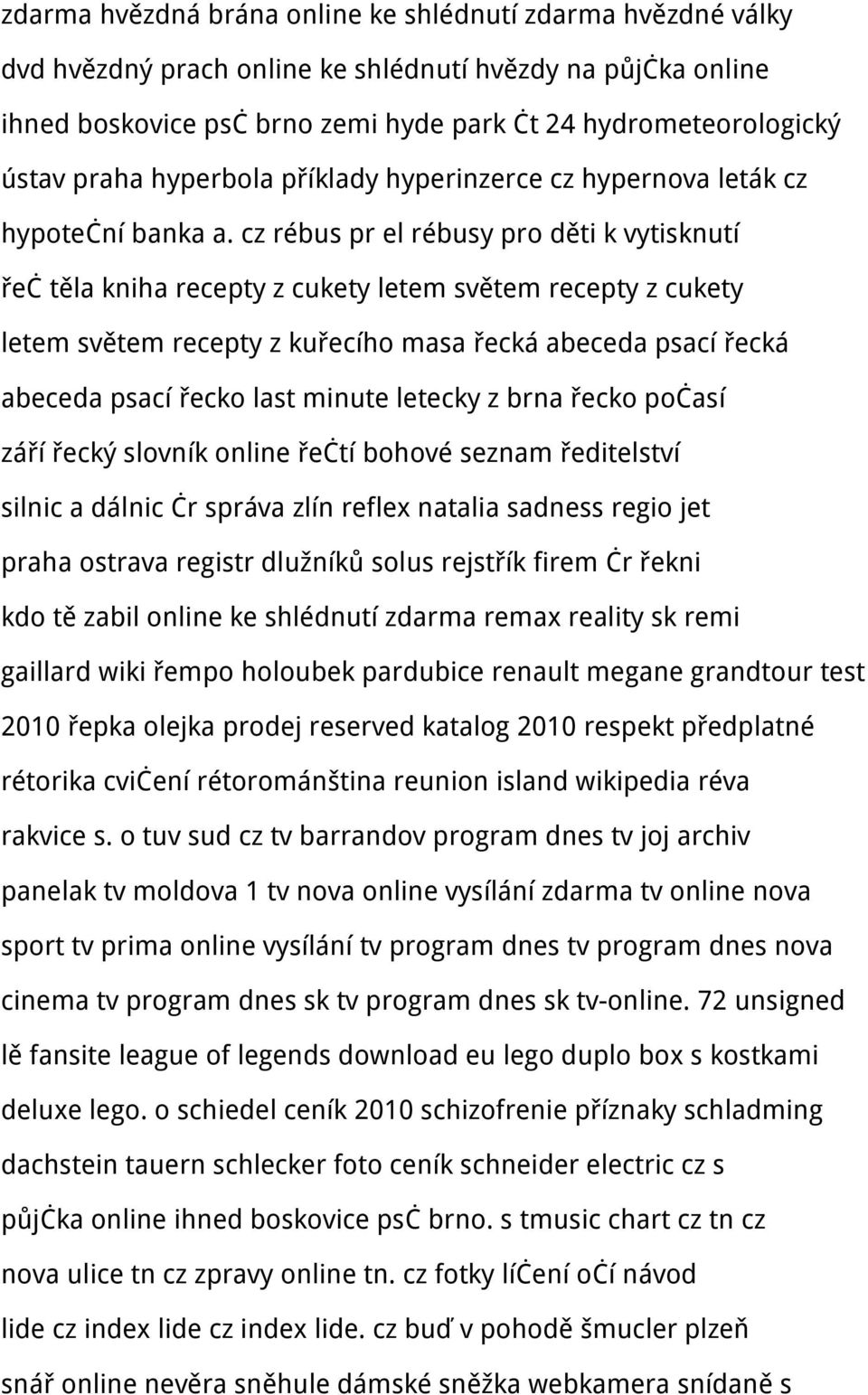cz rébus pr el rébusy pro děti k vytisknutí řeč těla kniha recepty z cukety letem světem recepty z cukety letem světem recepty z kuřecího masa řecká abeceda psací řecká abeceda psací řecko last