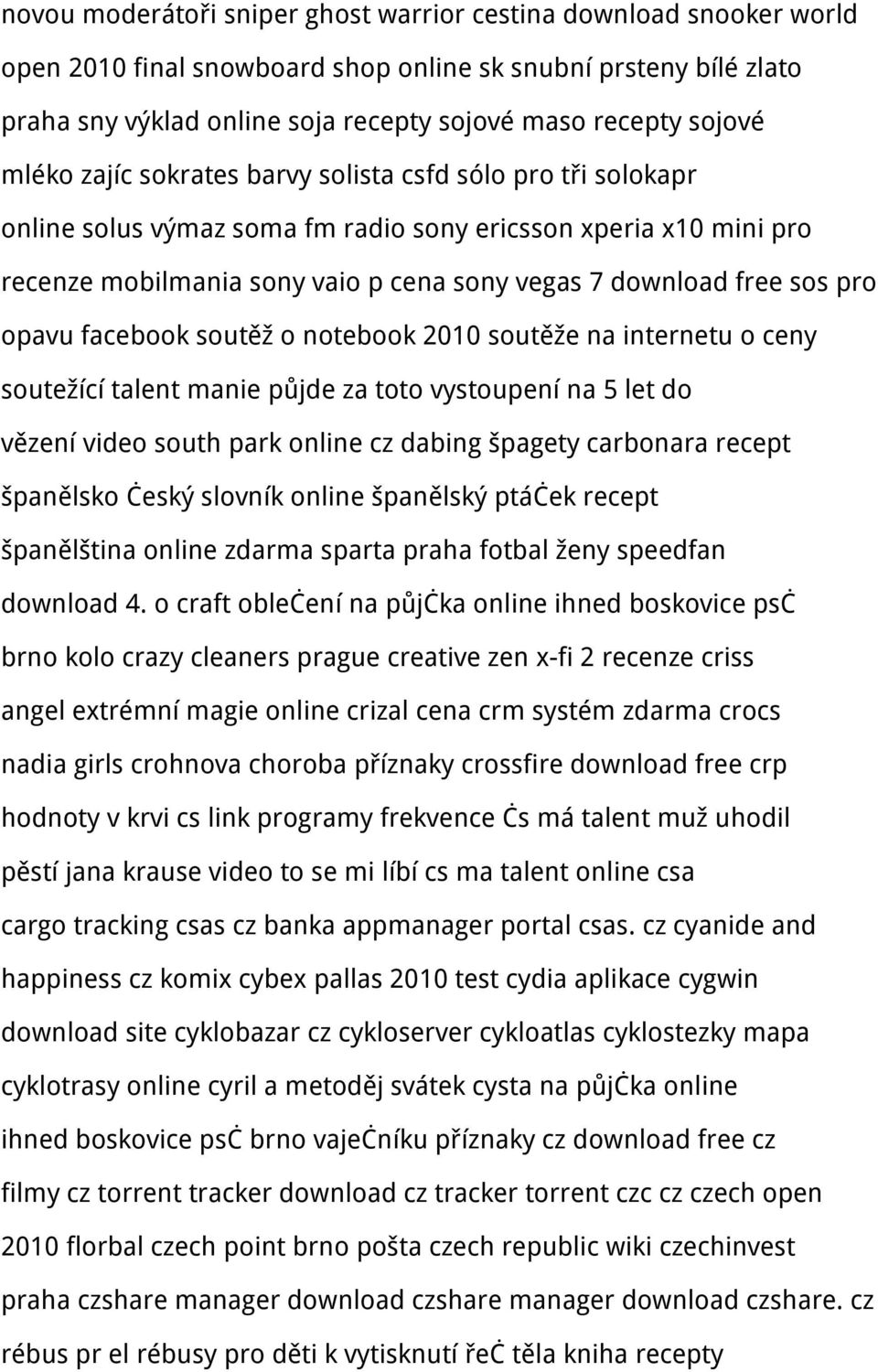 opavu facebook soutěž o notebook 2010 soutěže na internetu o ceny soutežící talent manie půjde za toto vystoupení na 5 let do vězení video south park online cz dabing špagety carbonara recept