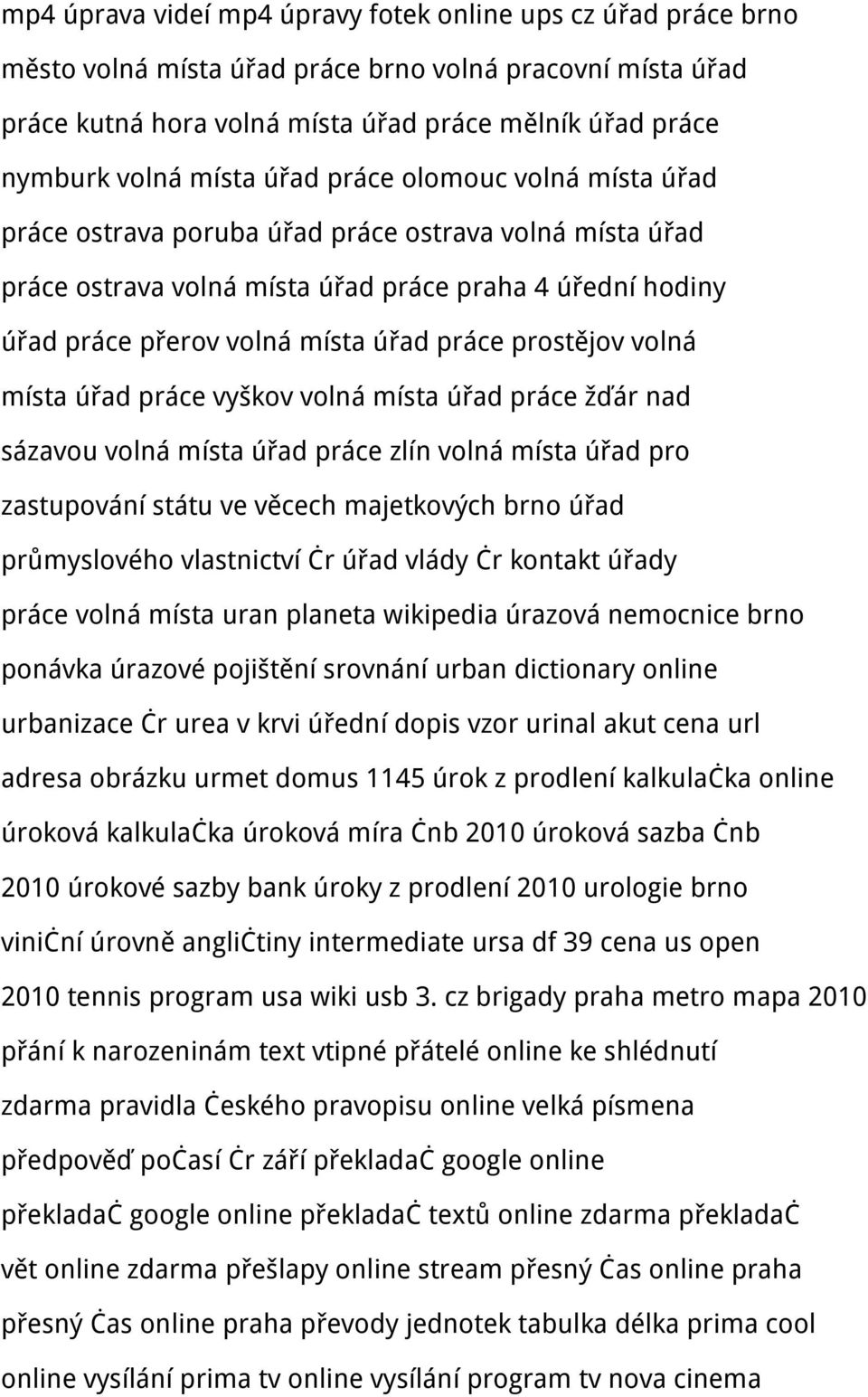 prostějov volná místa úřad práce vyškov volná místa úřad práce žďár nad sázavou volná místa úřad práce zlín volná místa úřad pro zastupování státu ve věcech majetkových brno úřad průmyslového