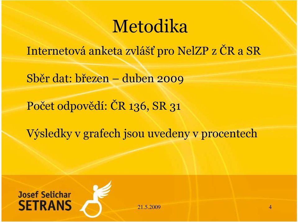 09 Počet odpovědí: ČR 136, SR 31