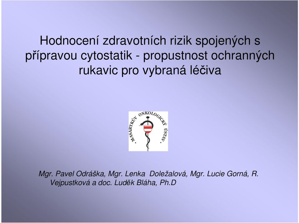 vybraná léčiva Mgr. Pavel Odráška, Mgr.