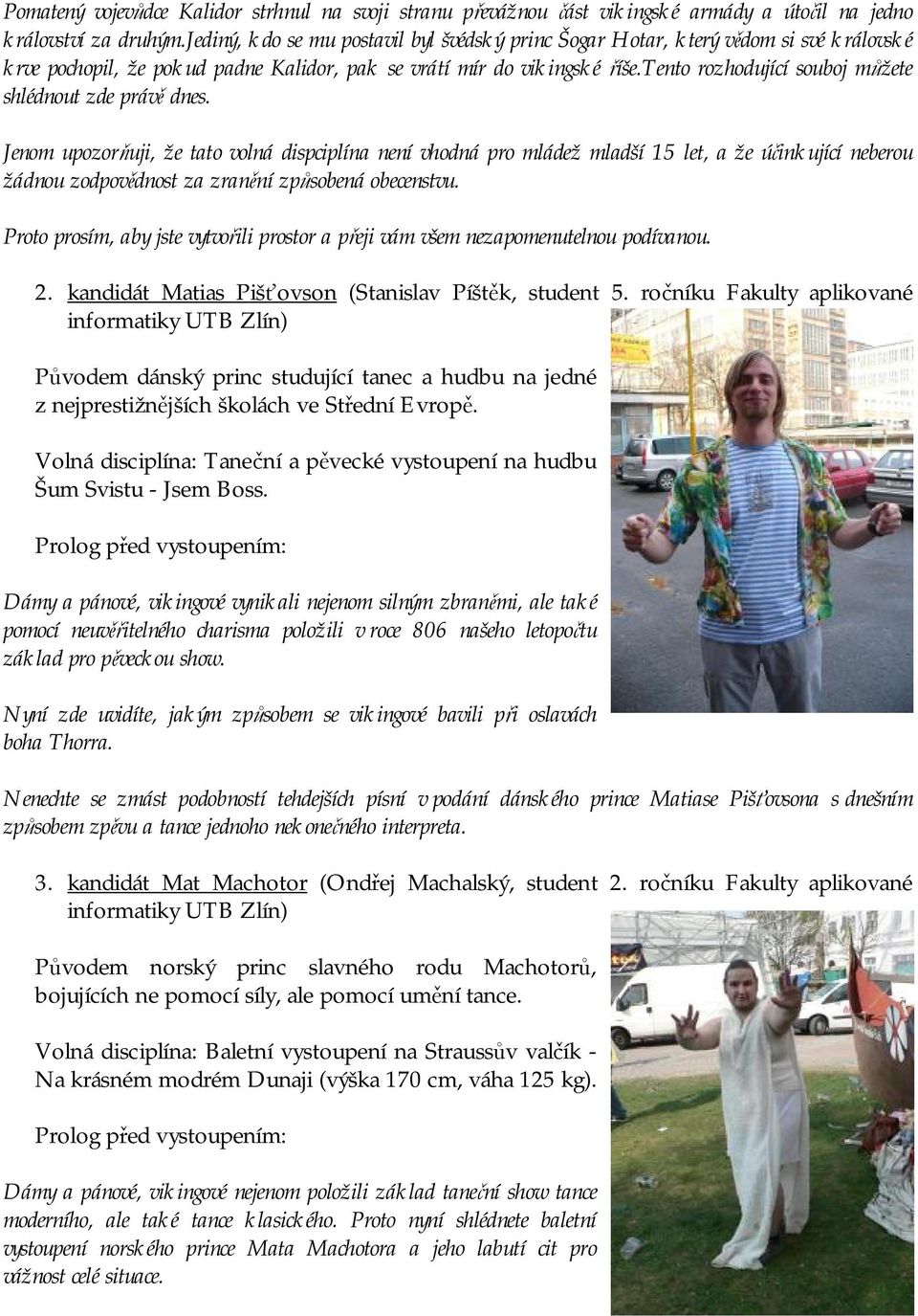 tento rozhodující souboj můžete shlédnout zde právě dnes.