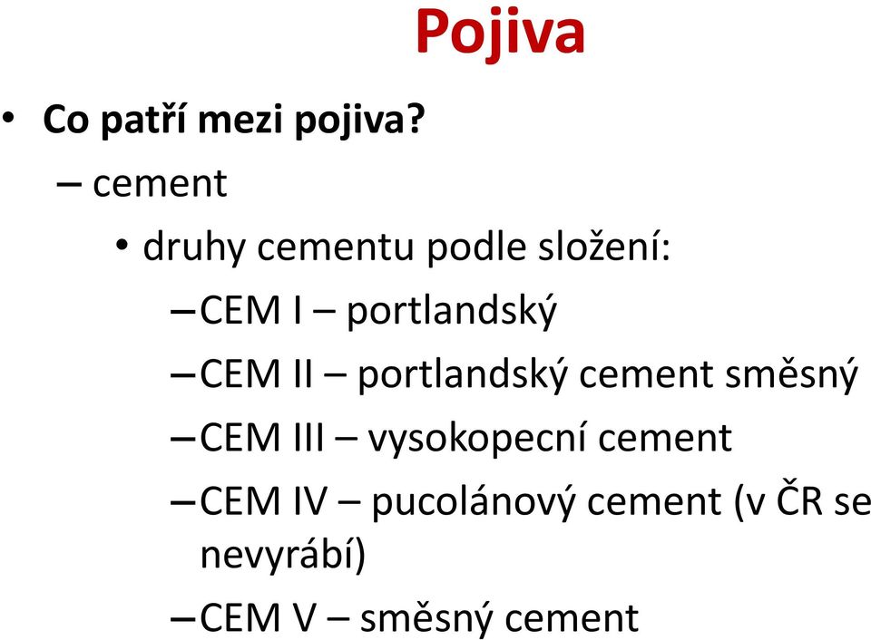 portlandský CEM II portlandský cement směsný CEM