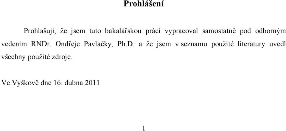 Ondřeje Pavlačky, Ph.D.
