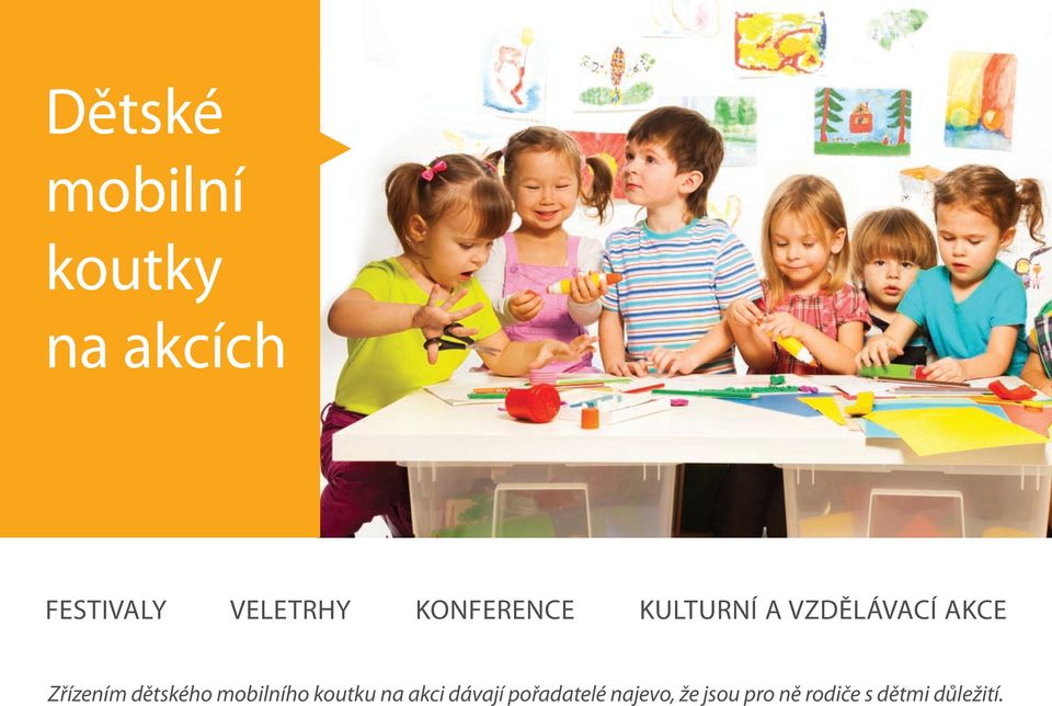 Zřízením dětského mobilního koutku na akci dávají