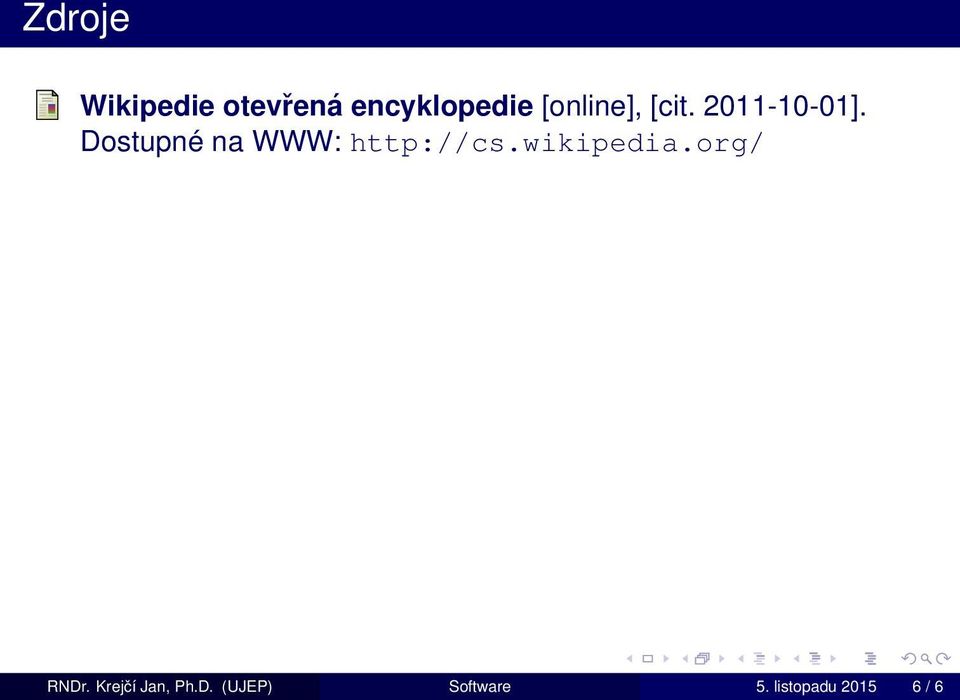 Dostupné na WWW: http://cs.wikipedia.