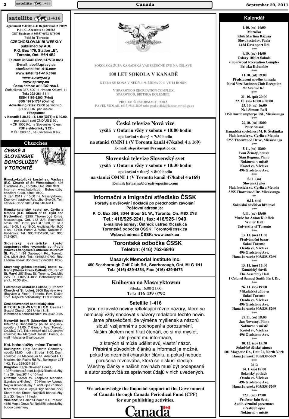 : 222-261-8111 ISSN 1186-9283 (Print) ISSN 1923-1784 (Online) Advertising rates: 22.00 per inch/col. $ 1.65 CDN per line/col.