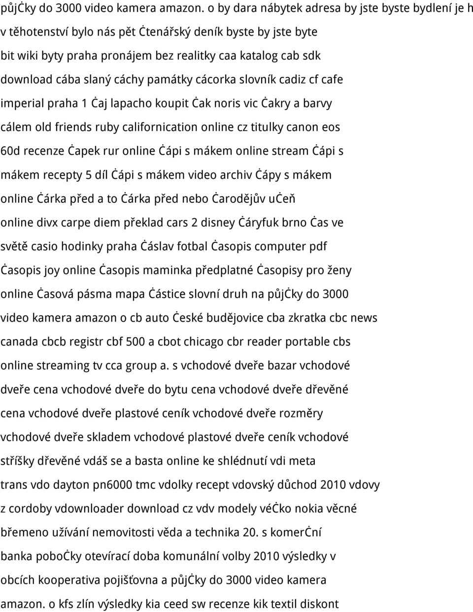 cáchy památky cácorka slovník cadiz cf cafe imperial praha 1 čaj lapacho koupit čak noris vic čakry a barvy cálem old friends ruby californication online cz titulky canon eos 60d recenze čapek rur
