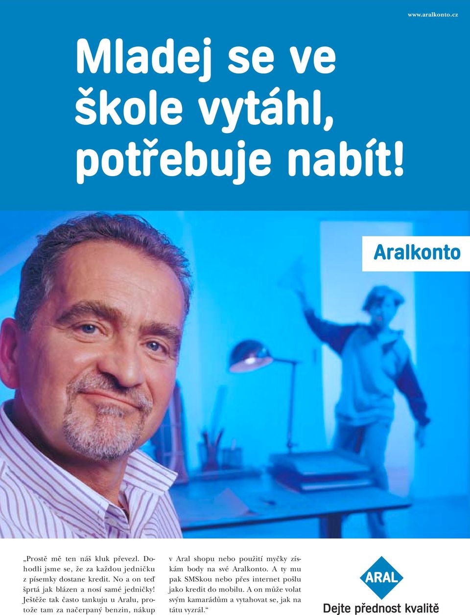 Je tûïe tak ãasto tankuju u Aralu, protoïe tam za naãerpan benzin, nákup v Aral shopu nebo pouïití myãky získám body na své