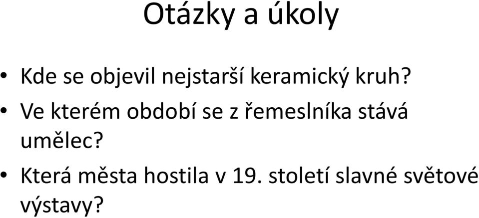 Ve kterém období se z řemeslníka stává