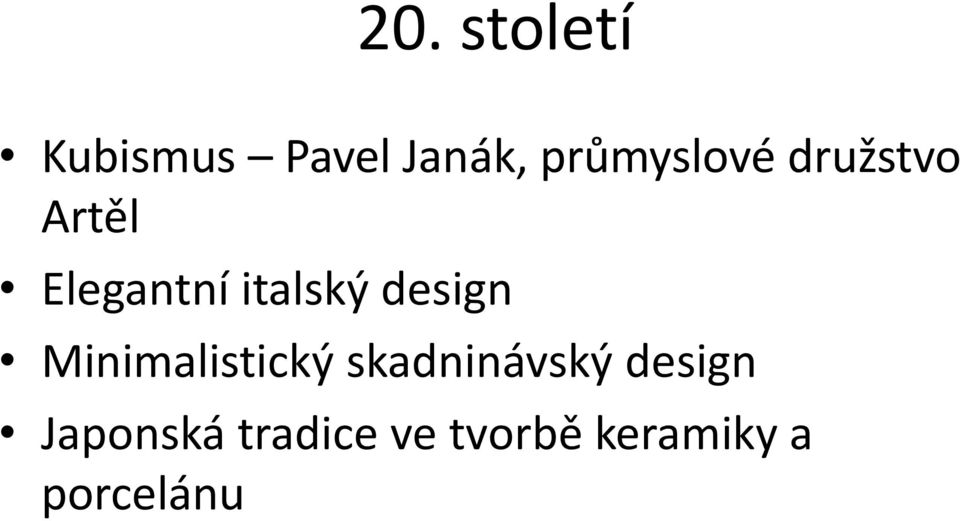 italský design Minimalistický