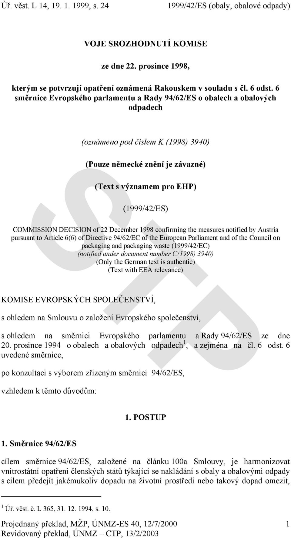 DECISION of 22 December 1998 confirming the measures notified by Austria pursuant to Article 6(6) of Directive 94/62/EC of the European Parliament and of the Council on packaging and packaging waste