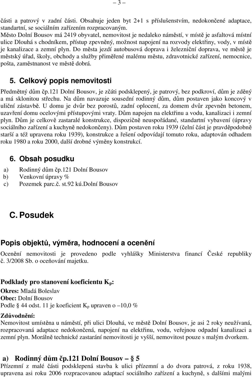 kanalizace a zemní plyn.