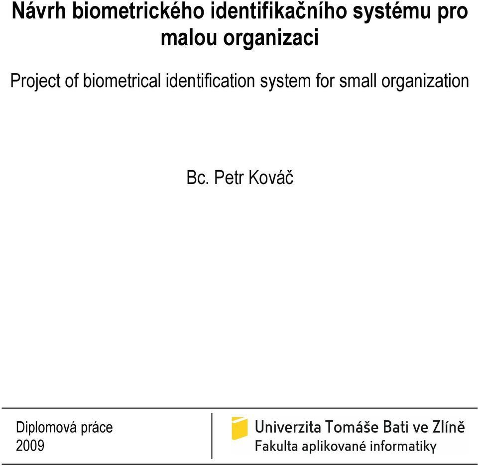 biometrical identification system for