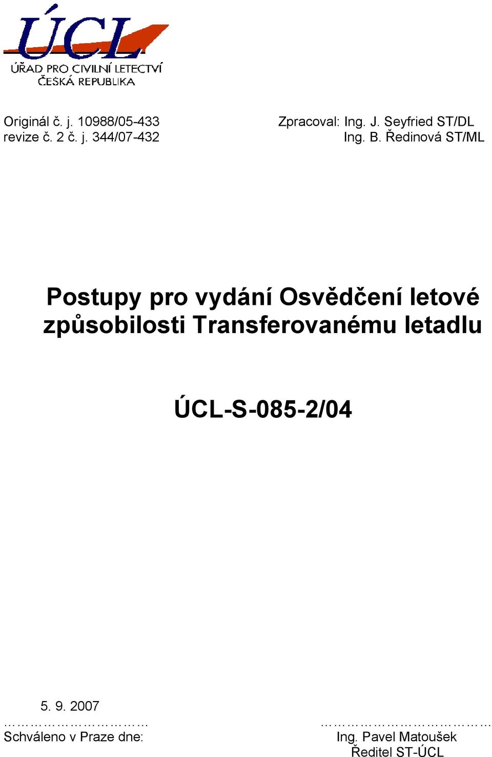 Ředinová ST/ML Postupy pro vydání Osvědčení letové způsobilosti