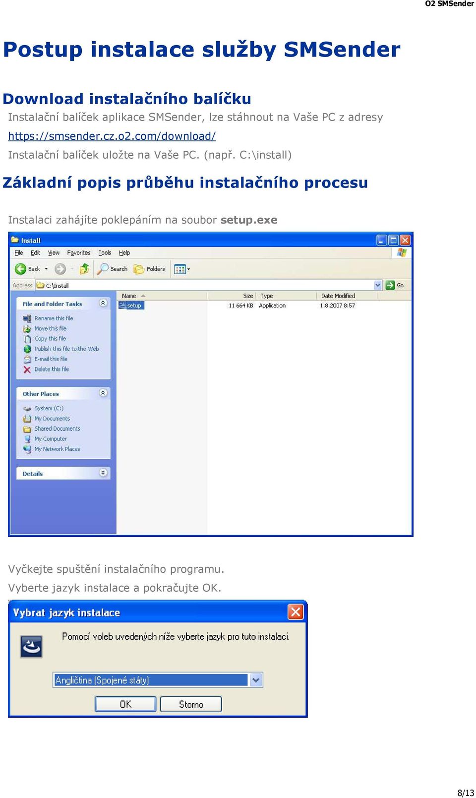 com/download/ Instalační balíček uložte na Vaše PC. (např.