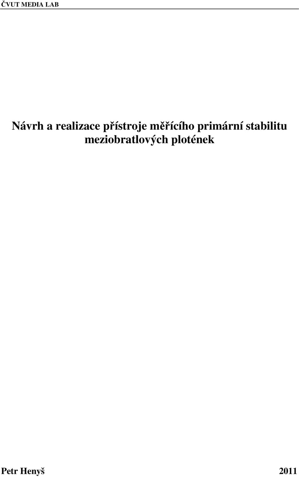 primární stabilitu