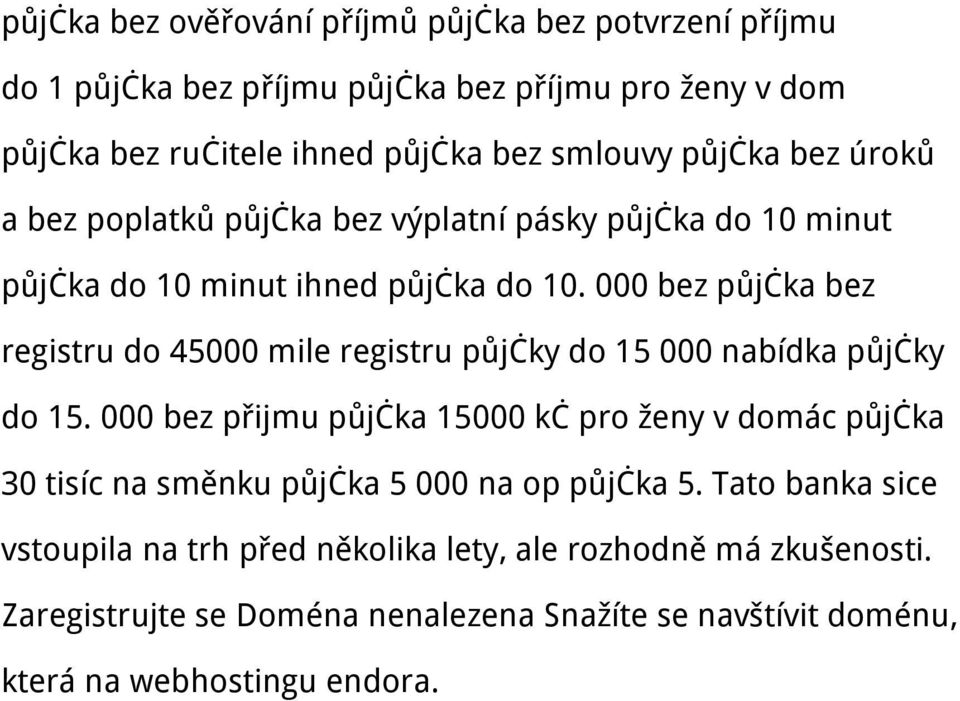 000 bez půjčka bez registru do 45000 mile registru půjčky do 15 000 nabídka půjčky do 15.