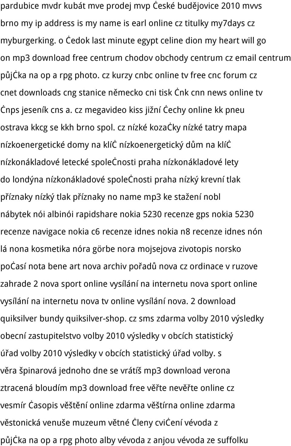 cz kurzy cnbc online tv free cnc forum cz cnet downloads cng stanice německo cni tisk čnk cnn news online tv čnps jeseník cns a.