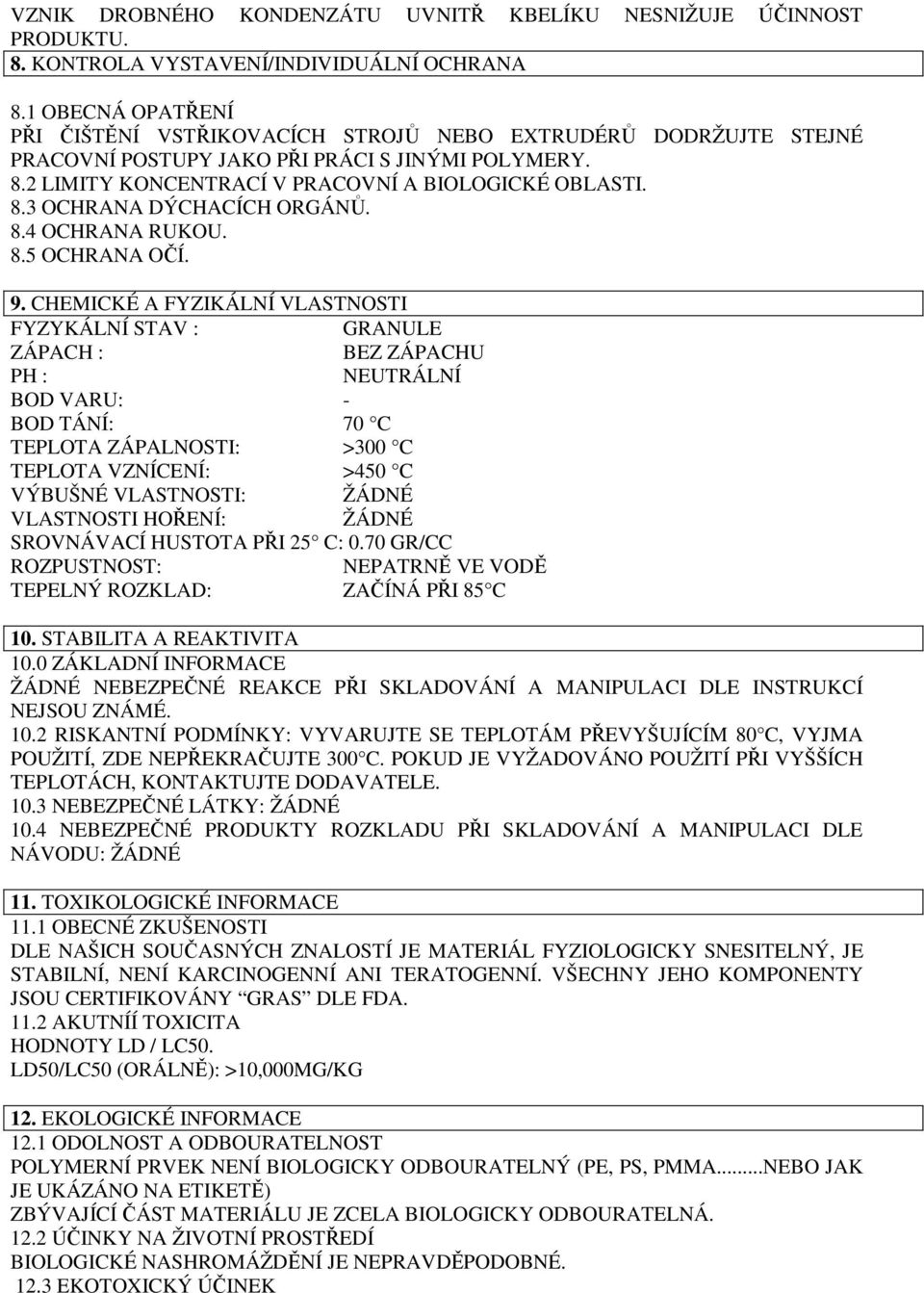 8.4 OCHRANA RUKOU. 8.5 OCHRANA OČÍ. 9.