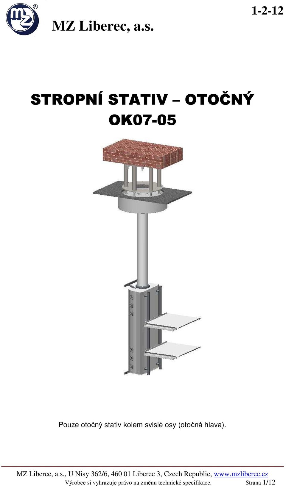 otočný stativ kolem svislé osy (otočná