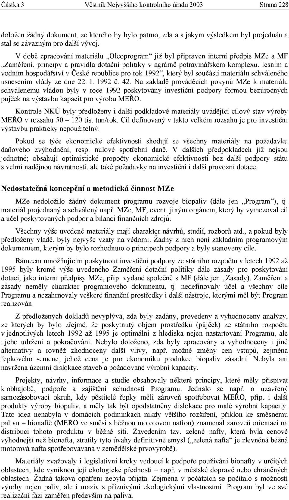 České republice pro rok 1992, který byl součástí materiálu schváleného usnesením vlády ze dne 22. 1. 1992 č. 42.