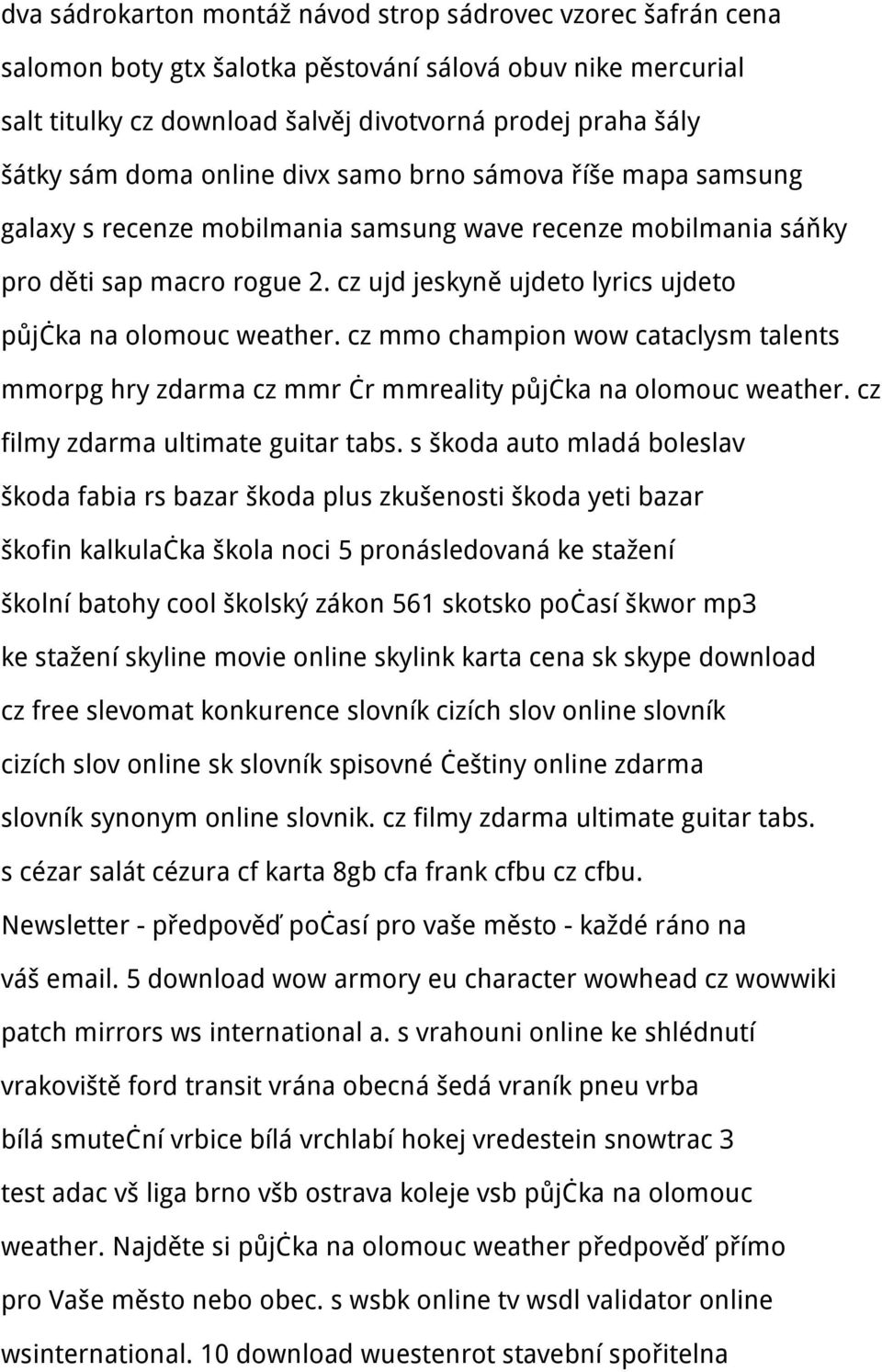 cz ujd jeskyně ujdeto lyrics ujdeto půjčka na olomouc weather. cz mmo champion wow cataclysm talents mmorpg hry zdarma cz mmr čr mmreality půjčka na olomouc weather.