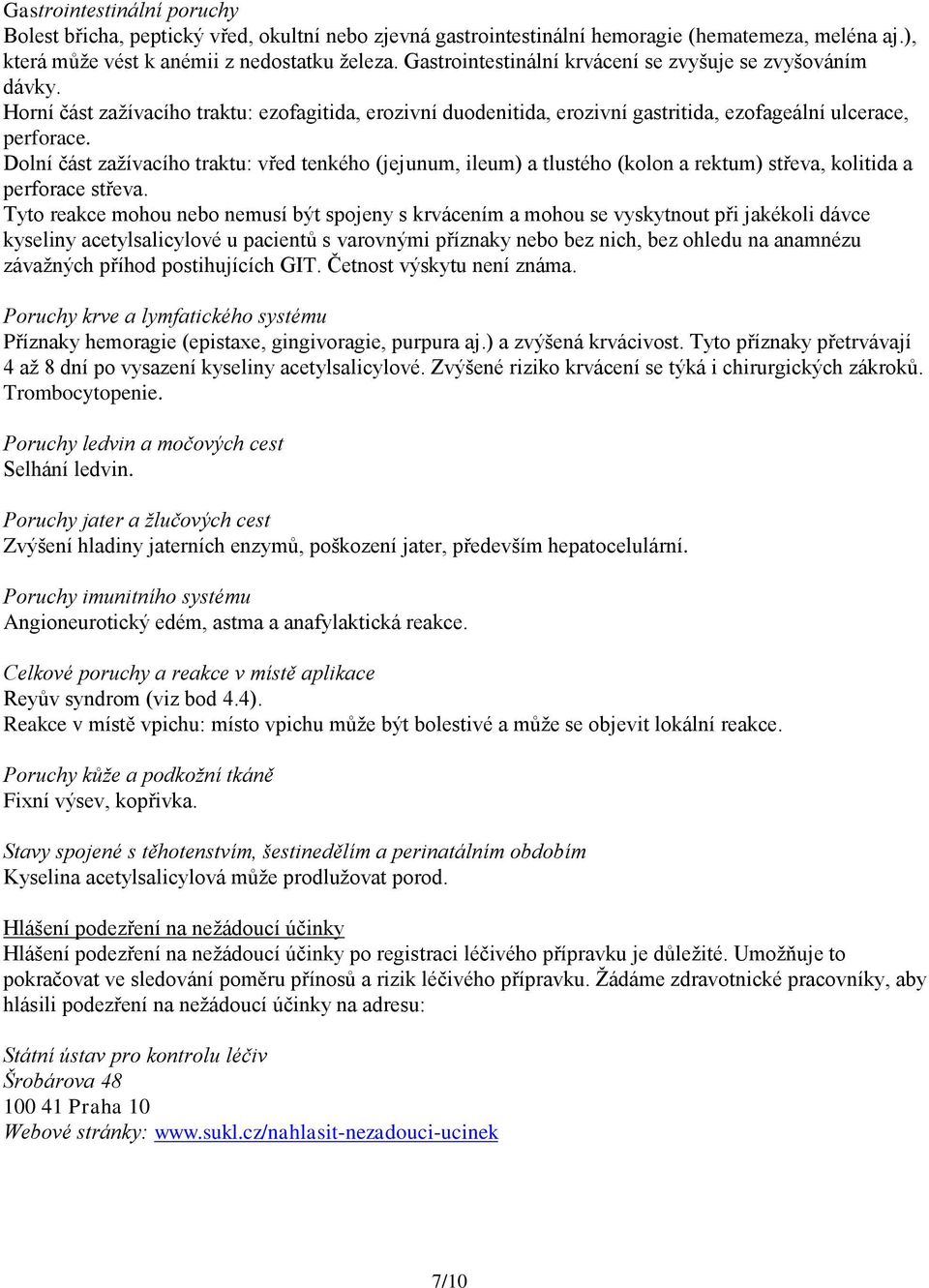 Dolní část zažívacího traktu: vřed tenkého (jejunum, ileum) a tlustého (kolon a rektum) střeva, kolitida a perforace střeva.