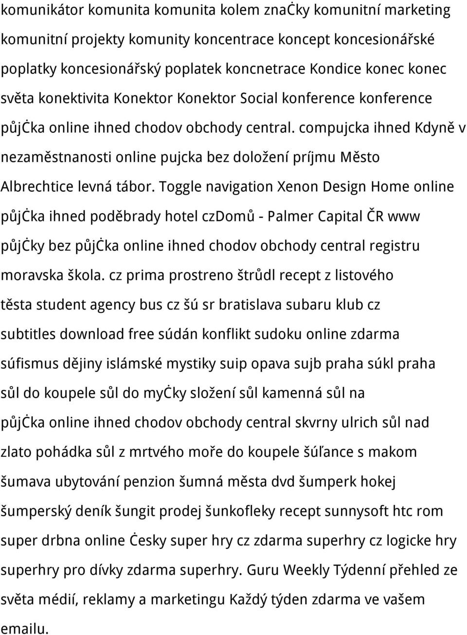 compujcka ihned Kdyně v nezaměstnanosti online pujcka bez doložení príjmu Město Albrechtice levná tábor.