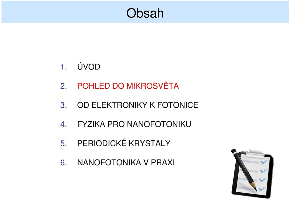 OD ELEKTRONIKY K FOTONICE 4.