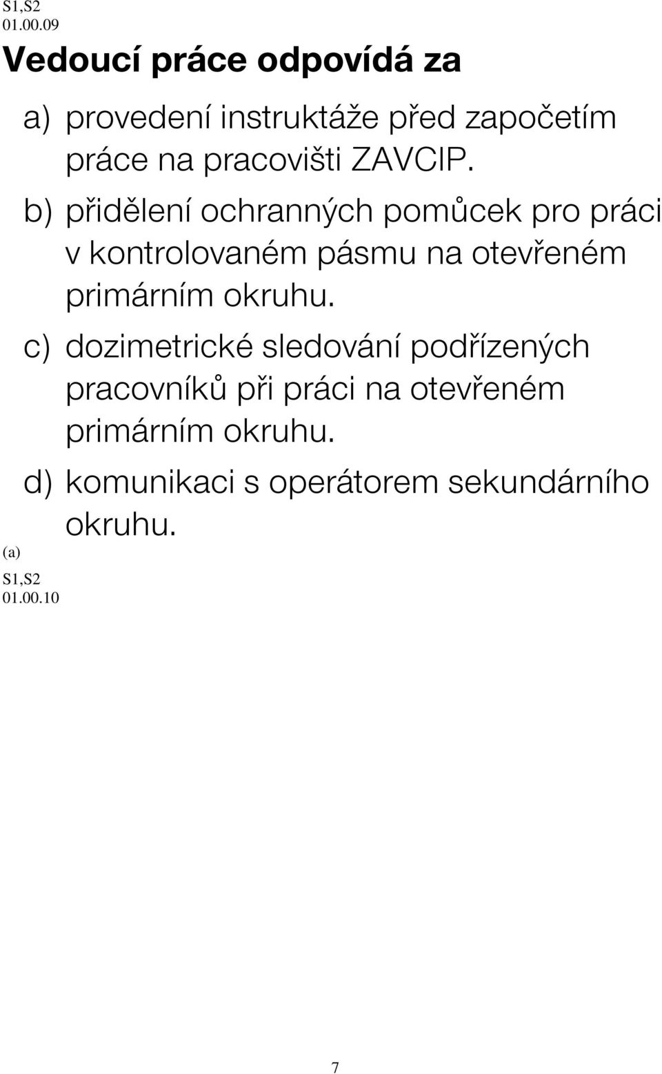 pracovišti ZAVCIP.
