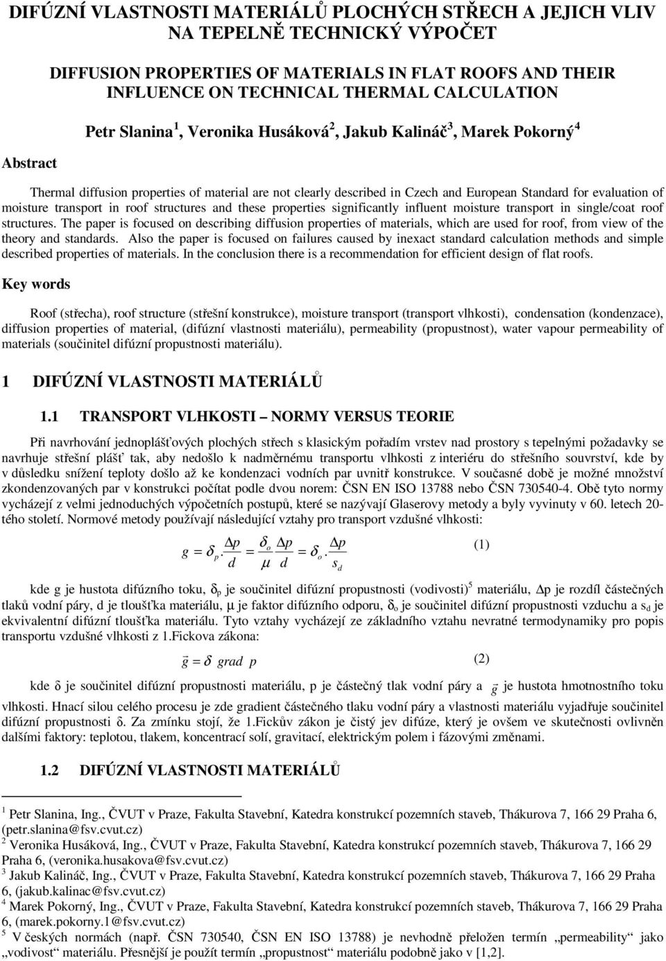 structures and these prperties significantly influent misture transprt in single/cat rf structures.