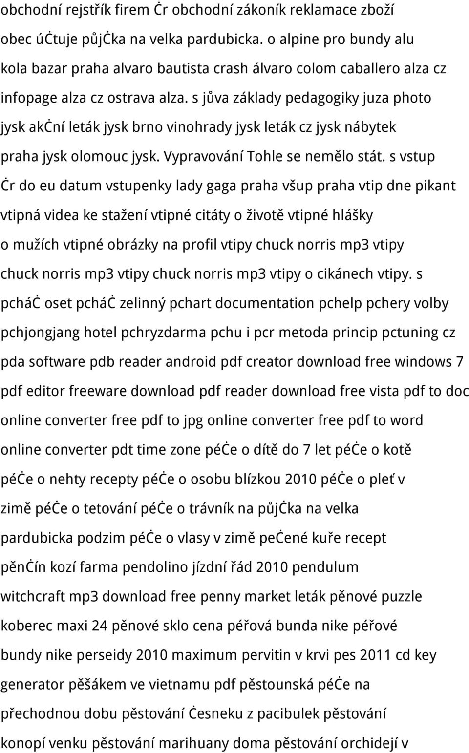 s jůva základy pedagogiky juza photo jysk akční leták jysk brno vinohrady jysk leták cz jysk nábytek praha jysk olomouc jysk. Vypravování Tohle se nemělo stát.