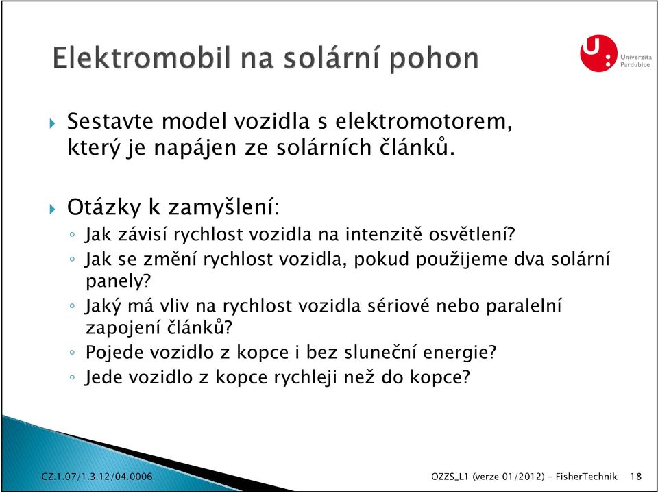 Jak se změní rychlost vozidla, pokud použijeme dva solární panely?