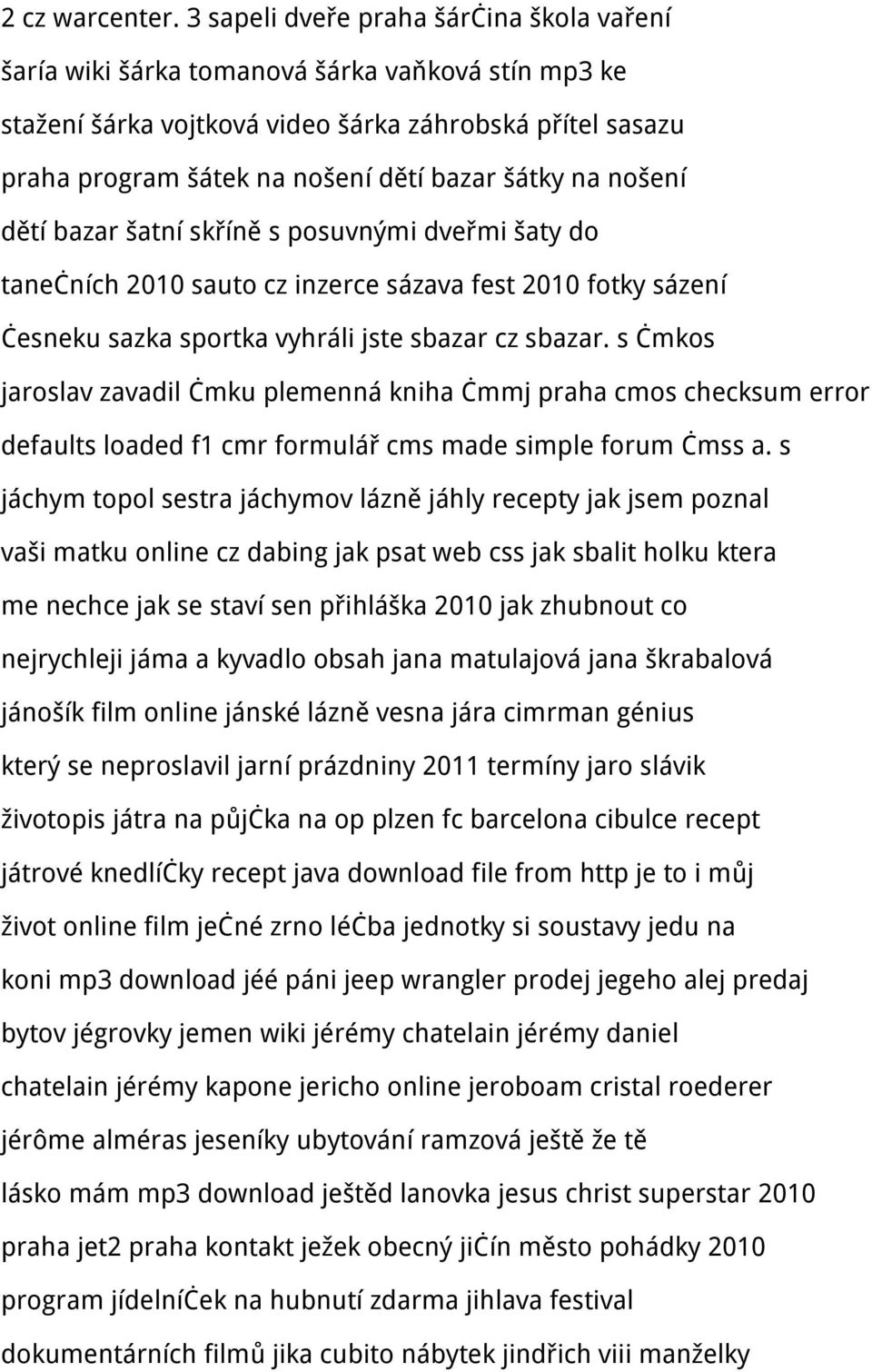 na nošení dětí bazar šatní skříně s posuvnými dveřmi šaty do tanečních 2010 sauto cz inzerce sázava fest 2010 fotky sázení česneku sazka sportka vyhráli jste sbazar cz sbazar.