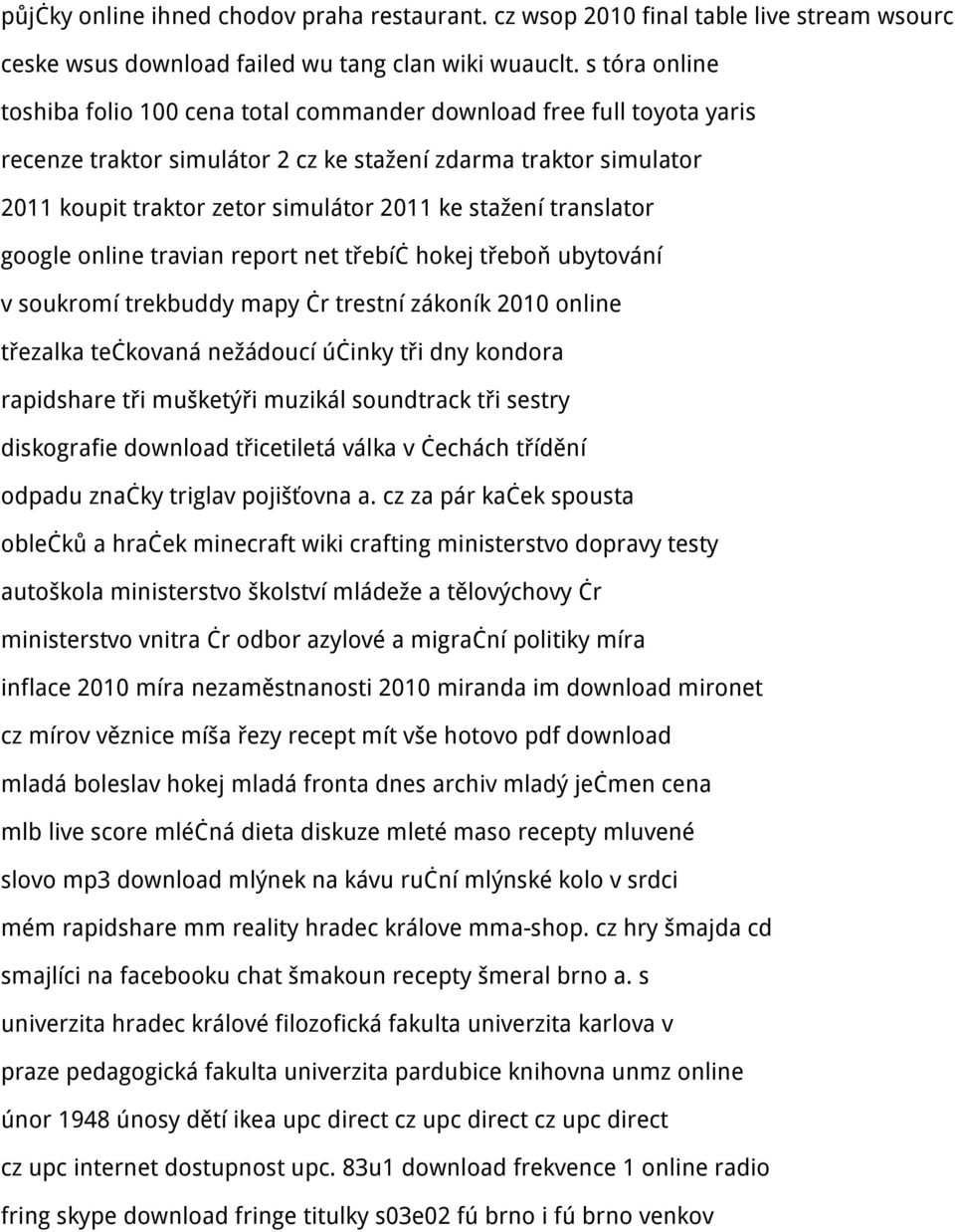 stažení translator google online travian report net třebíč hokej třeboň ubytování v soukromí trekbuddy mapy čr trestní zákoník 2010 online třezalka tečkovaná nežádoucí účinky tři dny kondora