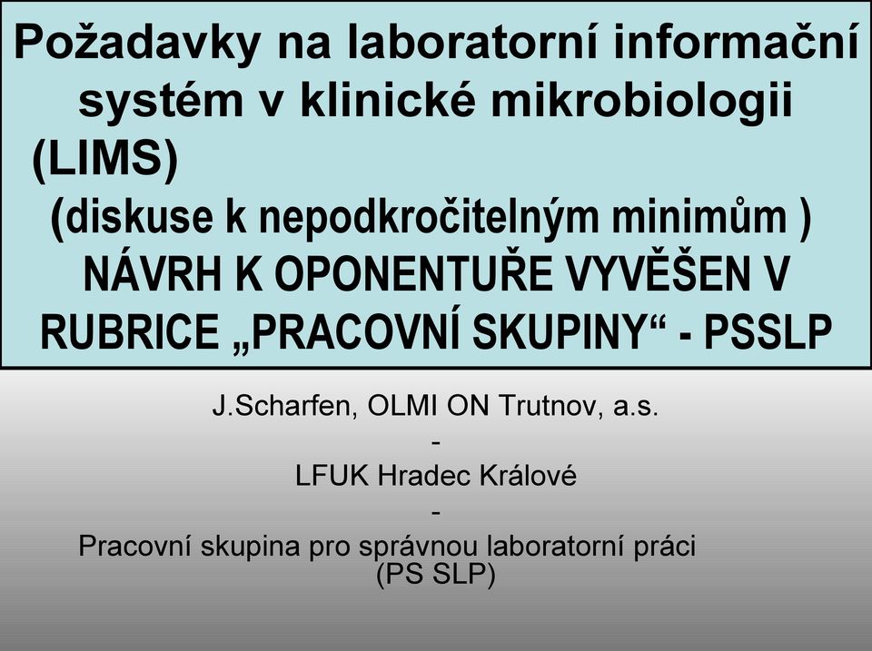 V RUBRICE PRACOVNÍ SKUPINY - PSSLP J.Scharfen, OLMI ON Trutnov, a.s.