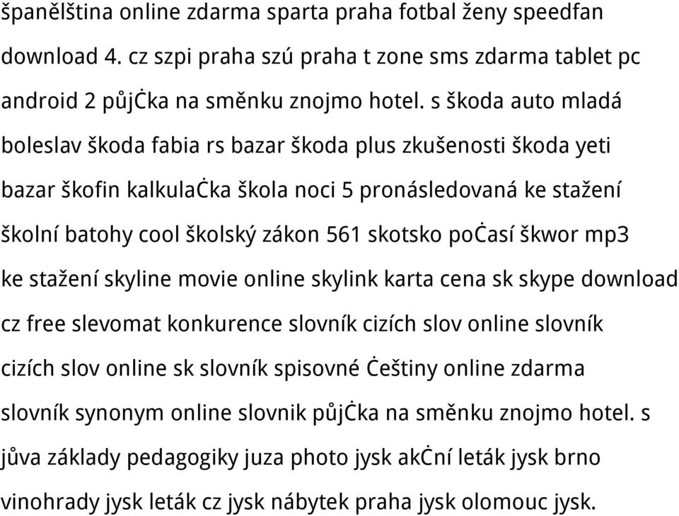 skotsko počasí škwor mp3 ke stažení skyline movie online skylink karta cena sk skype download cz free slevomat konkurence slovník cizích slov online slovník cizích slov online sk slovník