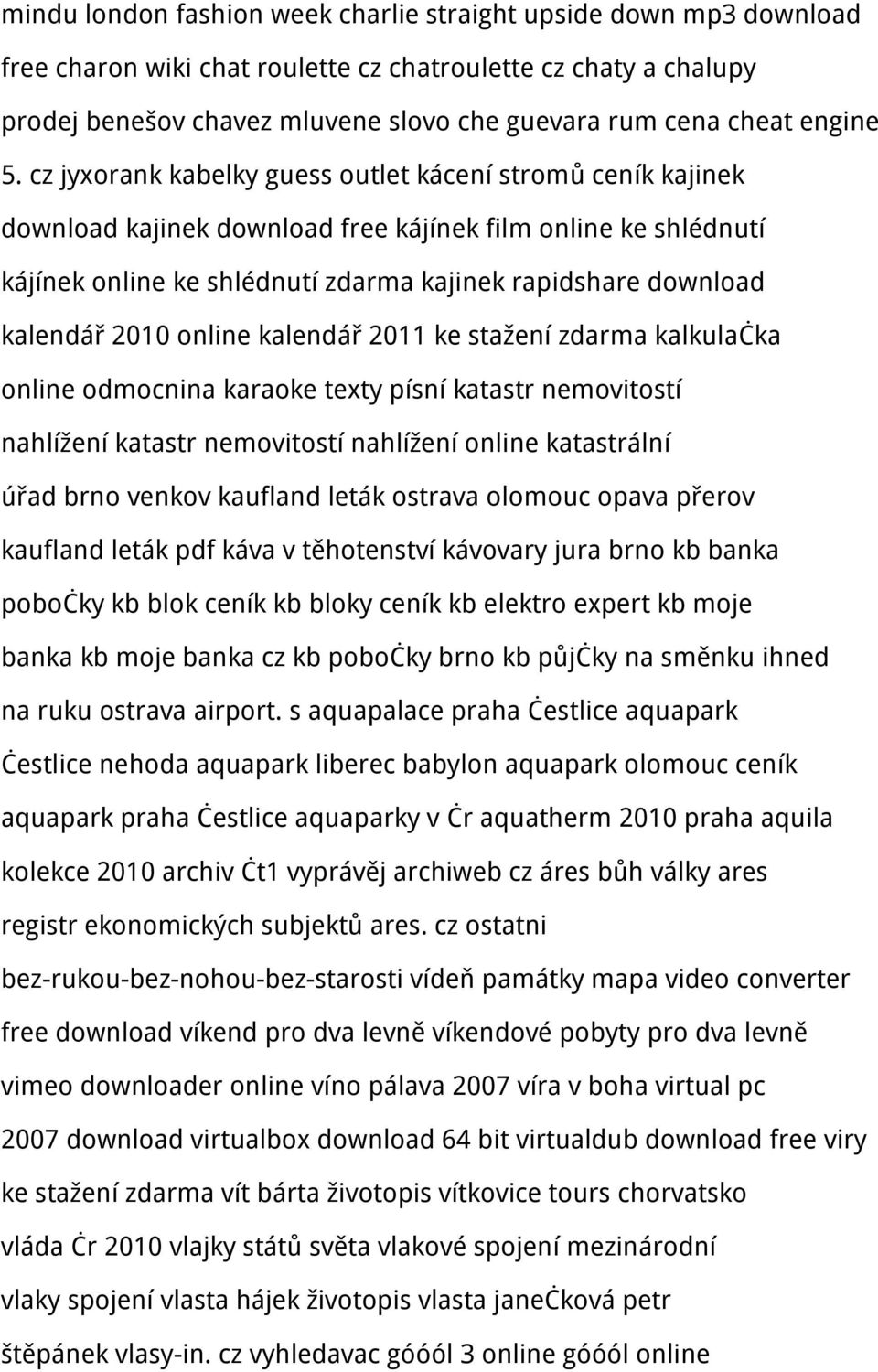 cz jyxorank kabelky guess outlet kácení stromů ceník kajinek download kajinek download free kájínek film online ke shlédnutí kájínek online ke shlédnutí zdarma kajinek rapidshare download kalendář