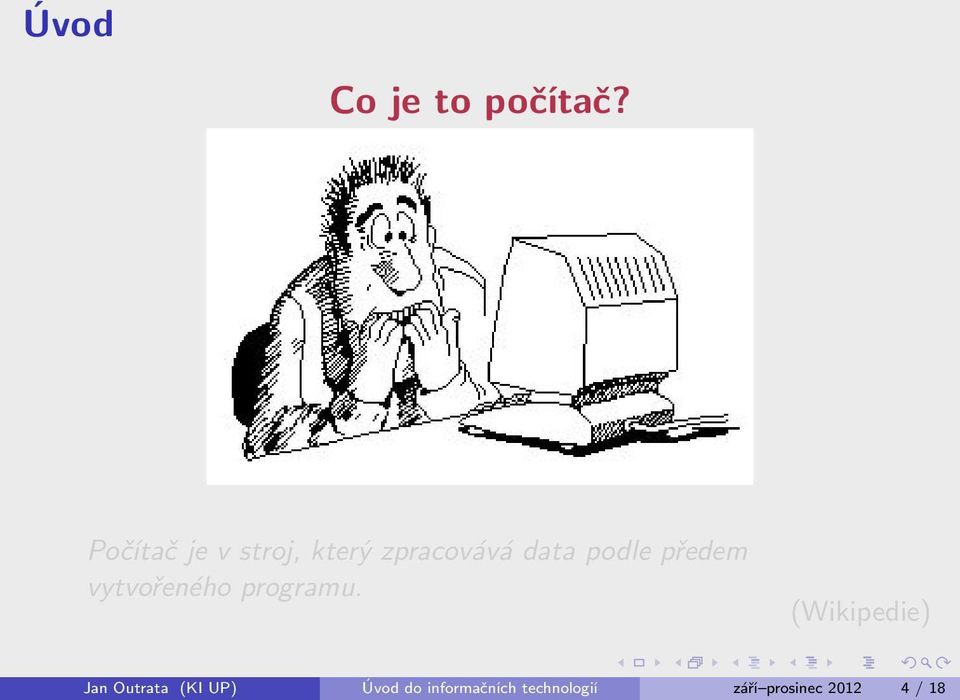 předem vytvořeného programu.