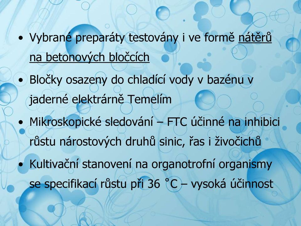 sledování FTC účinné na inhibici růstu nárostových druhů sinic, řas i živočichů
