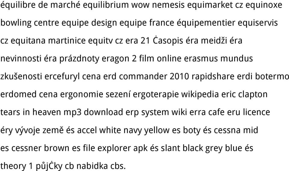 rapidshare erdi botermo erdomed cena ergonomie sezení ergoterapie wikipedia eric clapton tears in heaven mp3 download erp system wiki erra cafe eru licence