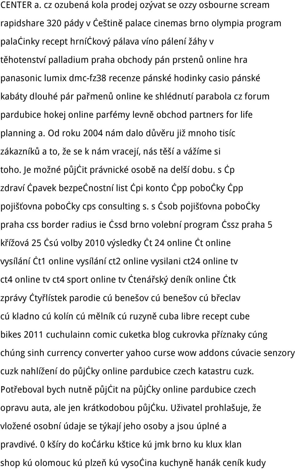 praha obchody pán prstenů online hra panasonic lumix dmc-fz38 recenze pánské hodinky casio pánské kabáty dlouhé pár pařmenů online ke shlédnutí parabola cz forum pardubice hokej online parfémy levně