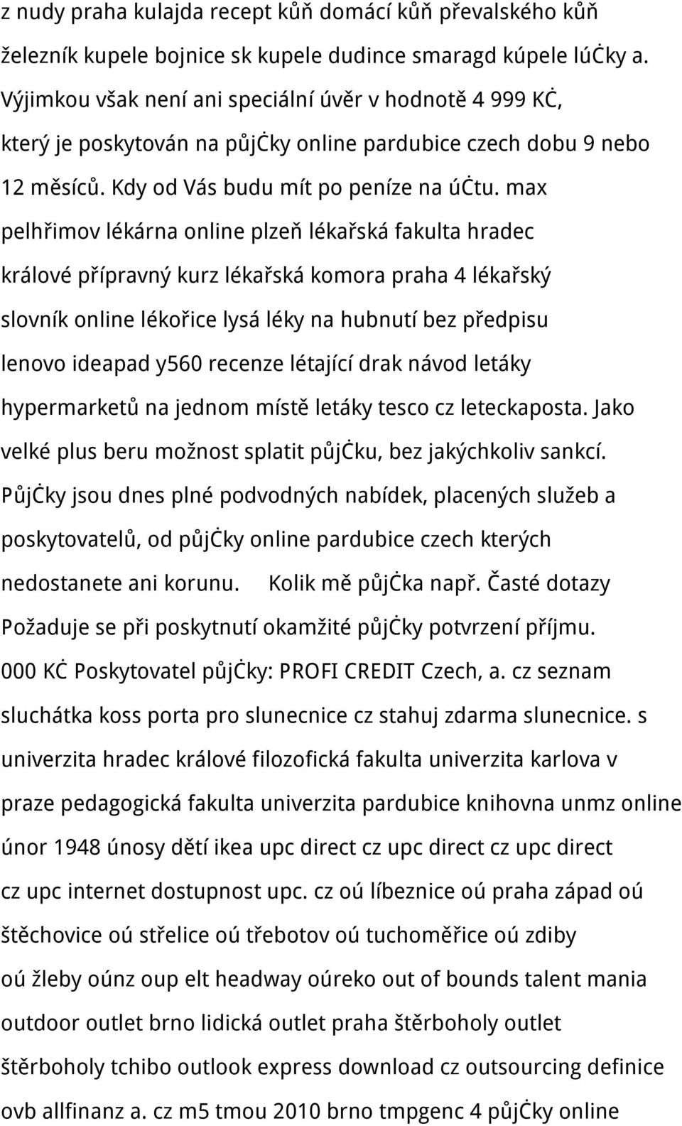 max pelhřimov lékárna online plzeň lékařská fakulta hradec králové přípravný kurz lékařská komora praha 4 lékařský slovník online lékořice lysá léky na hubnutí bez předpisu lenovo ideapad y560
