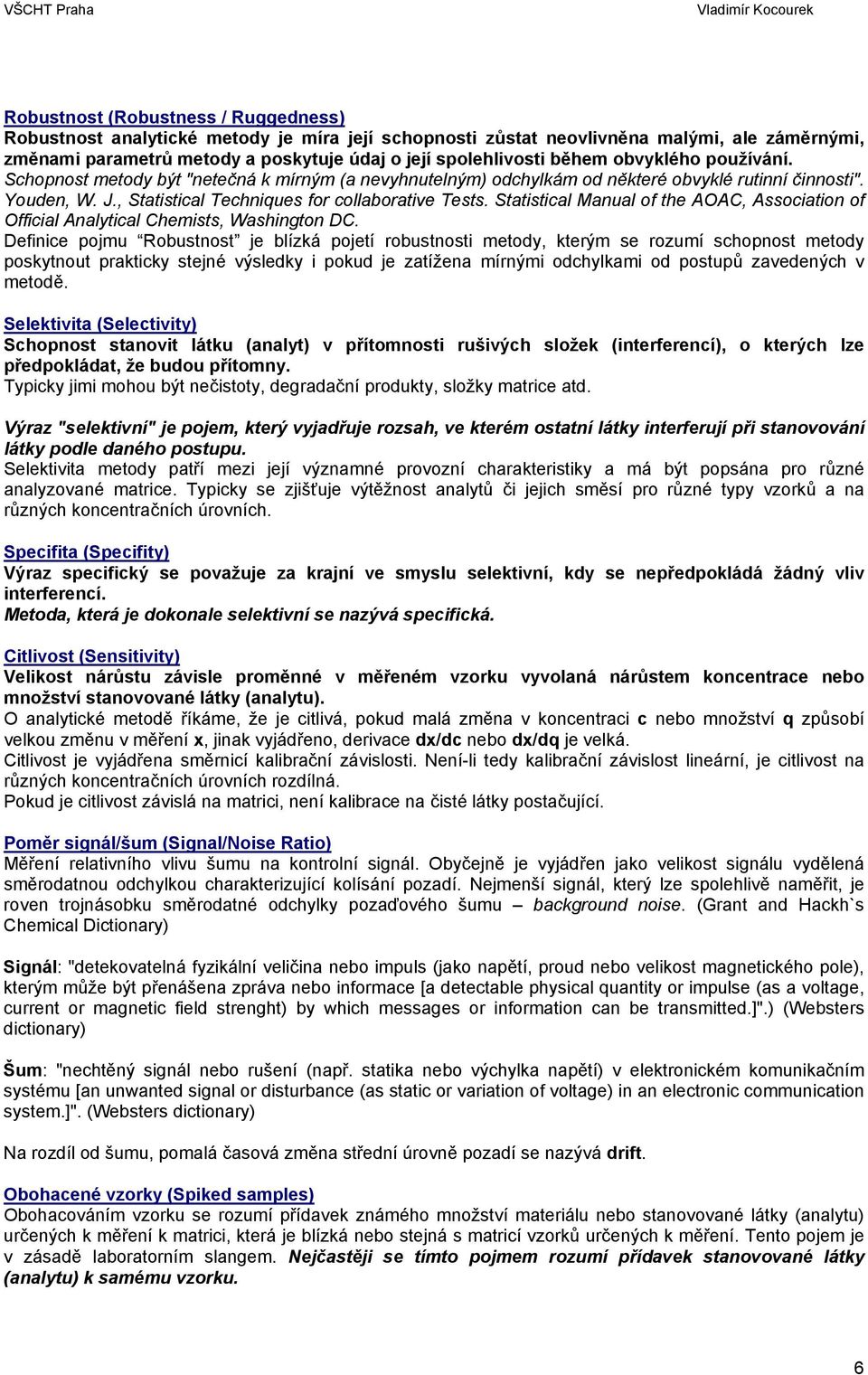 Statistical Manual of the AOAC, Association of Official Analytical Chemists, Washington DC.