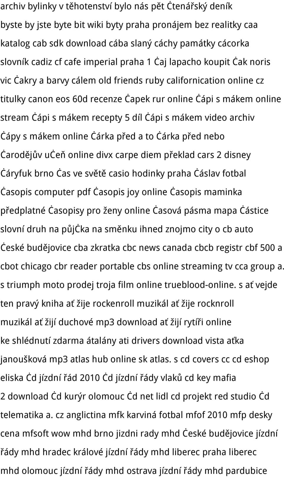 mákem recepty 5 díl čápi s mákem video archiv čápy s mákem online čárka před a to čárka před nebo čarodějův učeň online divx carpe diem překlad cars 2 disney čáryfuk brno čas ve světě casio hodinky