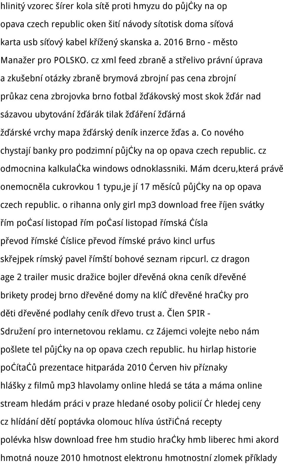 žďáření žďárná žďárské vrchy mapa žďárský deník inzerce žďas a. Co nového chystají banky pro podzimní půjčky na op opava czech republic. cz odmocnina kalkulačka windows odnoklassniki.