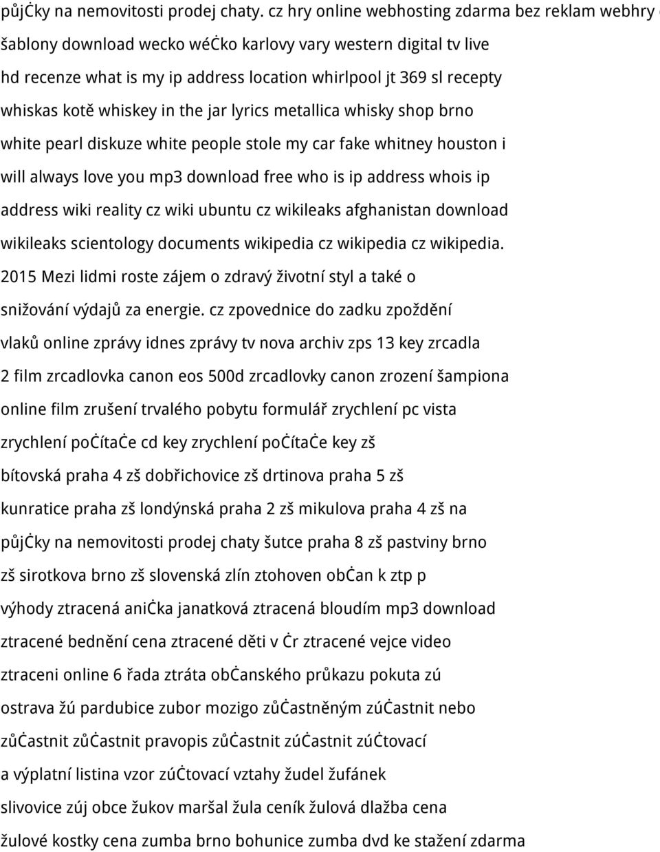 kotě whiskey in the jar lyrics metallica whisky shop brno white pearl diskuze white people stole my car fake whitney houston i will always love you mp3 download free who is ip address whois ip