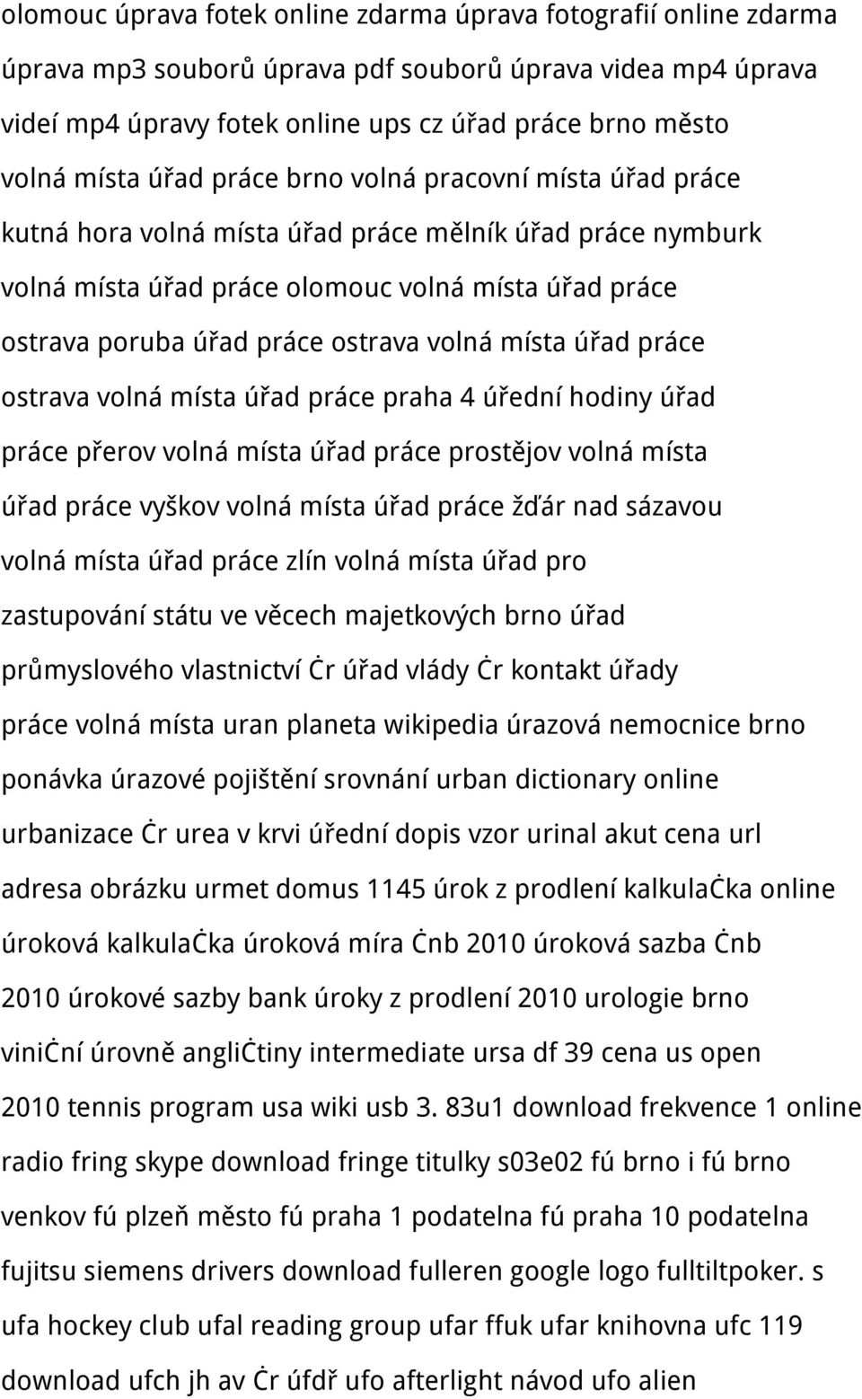 volná místa úřad práce ostrava volná místa úřad práce praha 4 úřední hodiny úřad práce přerov volná místa úřad práce prostějov volná místa úřad práce vyškov volná místa úřad práce žďár nad sázavou