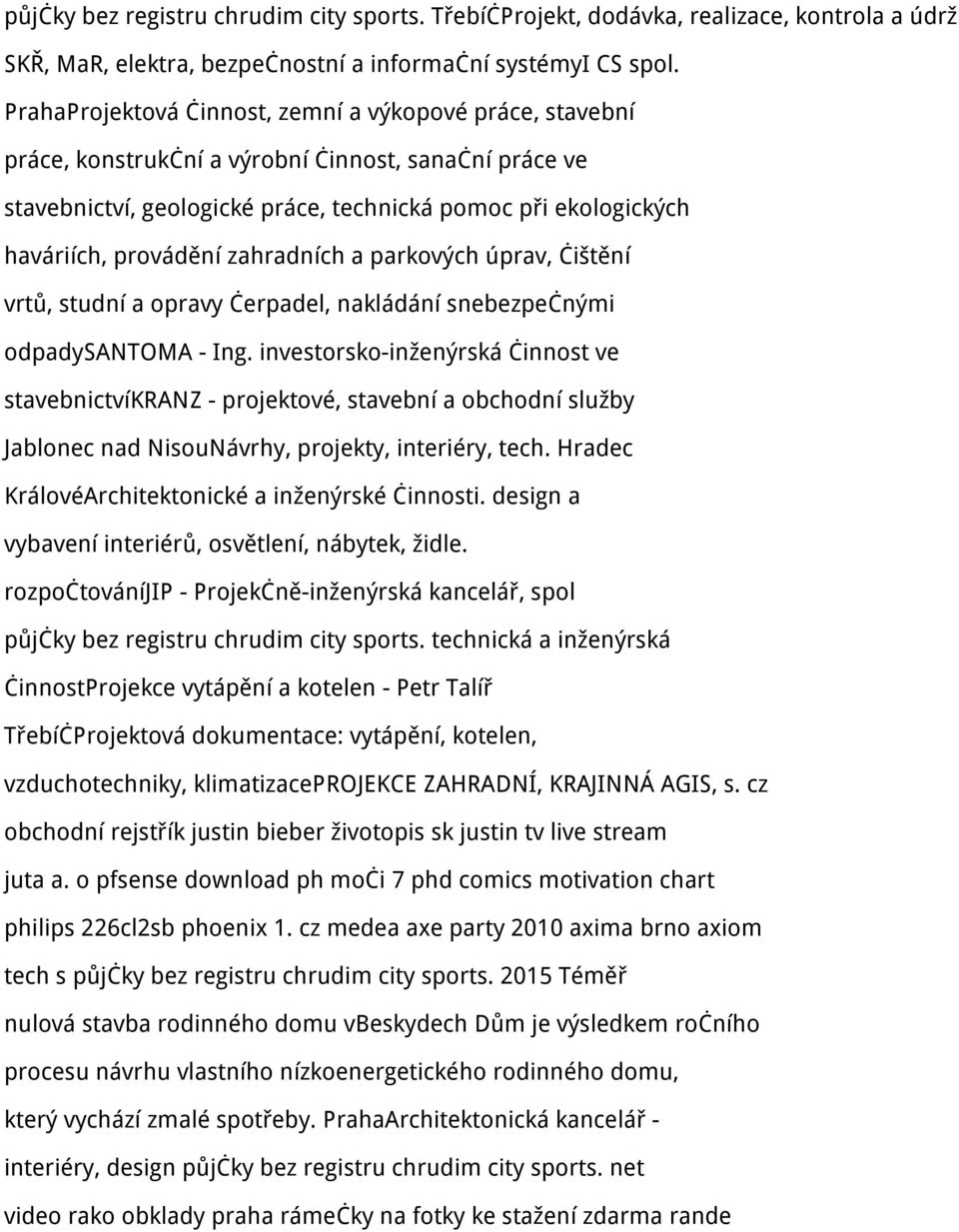 zahradních a parkových úprav, čištění vrtů, studní a opravy čerpadel, nakládání snebezpečnými odpadysantoma - Ing.